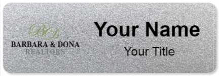 Custom name badges for Barbara & Dona Realtors