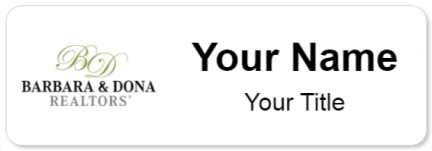 Custom name badges for Barbara & Dona Realtors