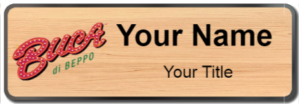 Custom name badges for Buca di Beppo