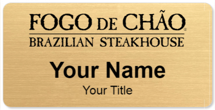 Custom name badges for Fogo de Chao Brazilian Steakhouse