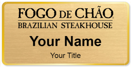 Custom name badges for Fogo de Chao Brazilian Steakhouse