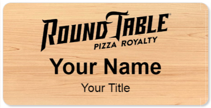 Custom name badges for Round Table Pizza