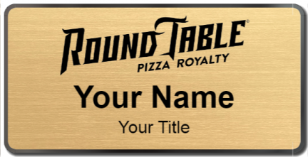 Custom name badges for Round Table Pizza