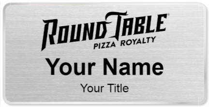Custom name badges for Round Table Pizza