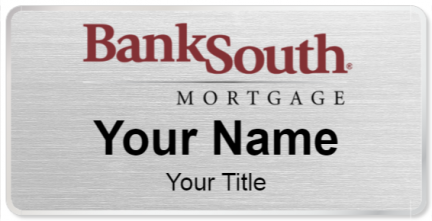 Custom name badges for Bank South Mortgage