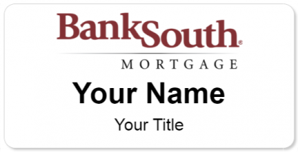Custom name badges for Bank South Mortgage