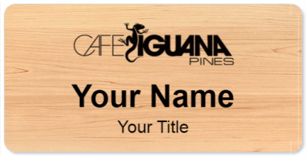 Custom name badges for Cafe Iguana pines