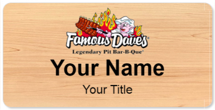 Custom name badges for Famous Daves Legendary Pit Bar B Que
