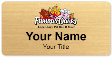 Custom name badges for Famous Daves Legendary Pit Bar B Que