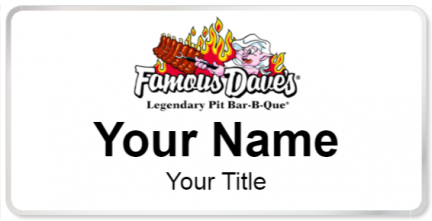Custom name badges for Famous Daves Legendary Pit Bar B Que