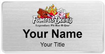 Custom name badges for Famous Daves Legendary Pit Bar B Que