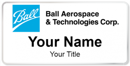 Custom name badges for Ball Aerospace Technologies