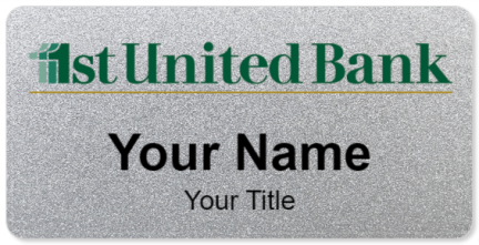 Custom name badges for 1st United Bank