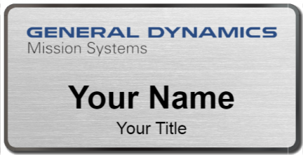 Custom name badges for General Dynamics  Mission Systems