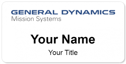 Custom name badges for General Dynamics  Mission Systems